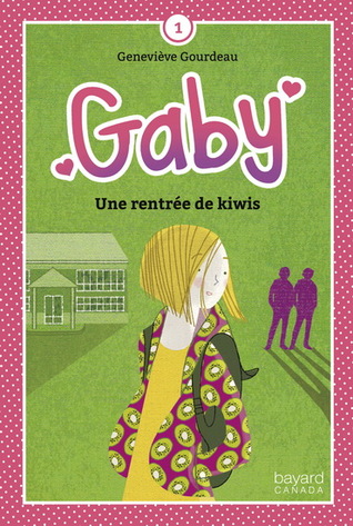 Gaby - Tome 1 - Une rentrée de kiwis (Paperback)