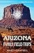 Arizona Family Field Trips:...