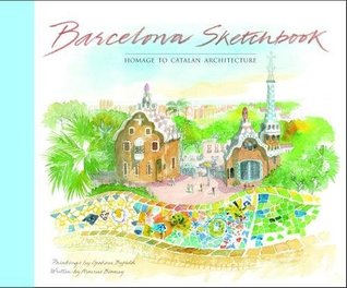 Barcelona Sketchbook: Homage to Catalan Architecture