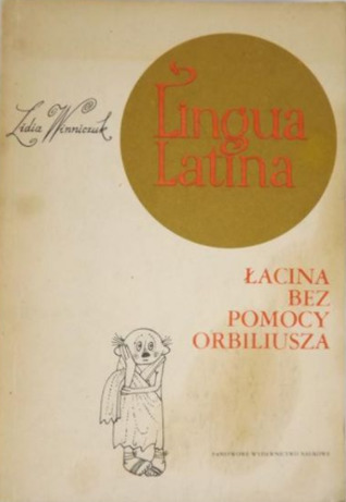 Lingua latina. Łacina bez pomocy Orbiliusza (Paperback)