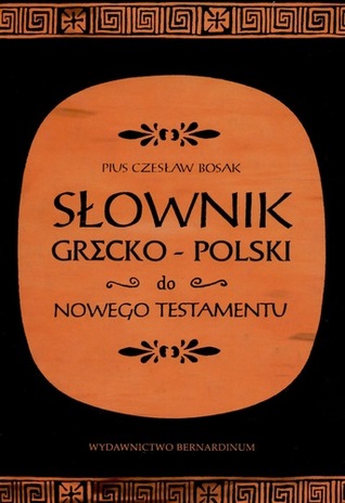 Słownik grecko-polski do Nowego Testamentu (Hardcover)