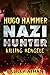 Hugo Hammer: Nazi Hunter: K...