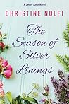 The Season of Silver Linings by Christine Nolfi The Season of Silver Linings by Christine Nolfi