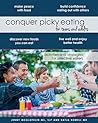 Conquer Picky Eating for Teens and Adults: Activities and Strategies for Selective Eaters