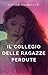 Il collegio delle ragazze perdute (Italian Edition)