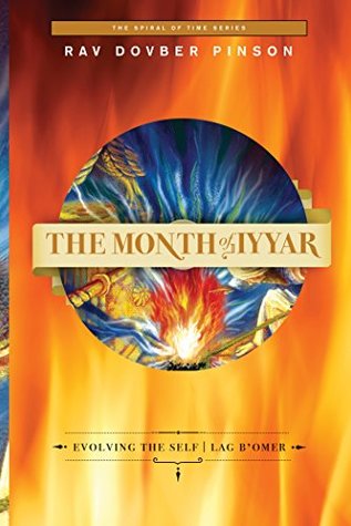 The Month of Iyyar: Evolving the Self | Lag B'Omer (Kindle Edition)