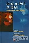 Jalāl Al Dı̄n Al Rūmı̄: A Muslim Saint, Mystic And Poet
