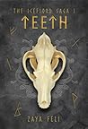 Teeth by Zaya Feli