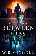 Between Jobs (The City Between, #1)