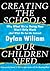 Creating the Schools Our Children Need