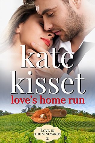 Love's Home Run (Love in the Vineyards, #2)