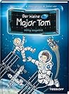 Völlig losgelöst! (Der kleine Major Tom, #1)