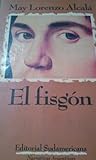 El Fisgon (Coleccion Narrativas Argentinas)