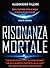 RISONANZA MORTALE: FILE 1 t...