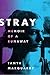 Stray: Memoir of a Runaway