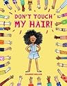 Don't Touch My Hair! by Sharee Miller