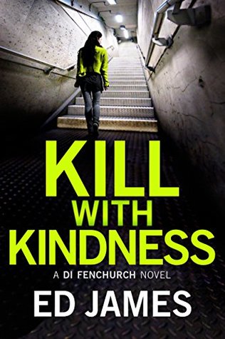 Kill with Kindness (DI Fenchurch, #5)