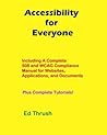 Accessibility for Everyone: Accessibility Compliance For Authors, Developers, Managers, Trainers and More!
