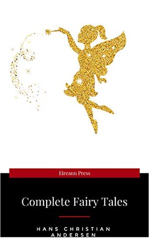 An Illustrated Treasury of Hans Christian Andersen's Fairy Tales: The Little Mermaid, Thumbelina, the Princess and the Pea and Many More Classic Stories (Kindle Edition)