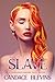 Slave (A Dark[ish] Faerie Tale #1)