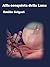 Alla Conquista della Luna: I Romanzi dell'Avvenire (Tutti i romanzi di Emilio Salgari) (Italian Edition)