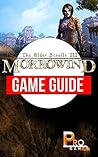 The Elder Scrolls III Morrowind Game Guide