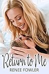 Return to Me (Breaking Free Book 2)