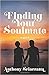 Finding Your Soulmate by Anthony Sciarratta