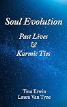 Soul Evolution: Past Lives & Karmic Ties