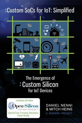 Custom SoCs for IoT: Simplified: The Emergence of Custom Silicon for IoT Devices (Paperback)