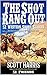 The Shot Rang Out: 52 Western Short Stories