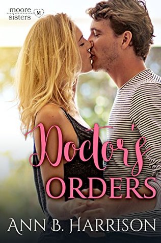 Doctor's Orders (Moore Sisters of Montana #3)
