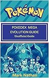 Pokemon Mega Evolution Guide: From Generation - I to IV