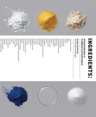 Ingredients: A Visual Exploration of 75 Additives & 25 Food Products (Hardcover)