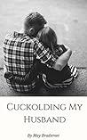 Cuckolding My Hus...