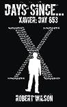 Days Since...: Xavier: Day 853