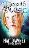 Death Magic by May Dawney
