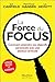La Force du Focus - Comment atteindre vos objectifs personnels avec une absolue certitude