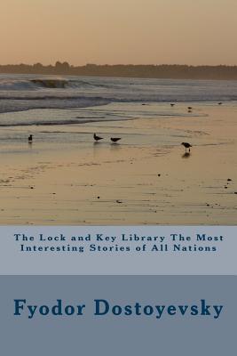 The Lock and Key Library The Most Interesting Stories of All Nations