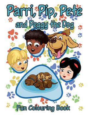 Parri, Pip, Pete and Peggy the Dog Fun Colouring Book