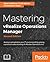 Mastering Vrealize Operatio...