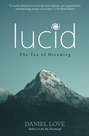 Lucid: The Tao of Dreaming (Paperback)