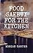 Food Safety for the Kitchen: Understand how bacteria affect our food & how to prevent food poisoning from taking place