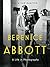 Berenice Abbott: A Life in Photography