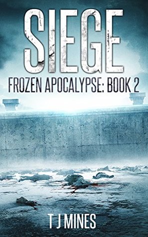 Siege (Frozen Apocalypse Book 2)
