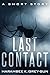 Last Contact: A Short Story