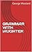 GRAMMAR WITH lAUGHTER