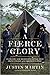 A Fierce Glory: Antietam--T...