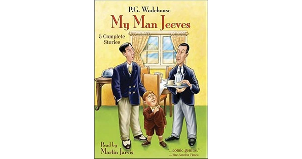 My Man Jeeves By P G Wodehouse my-man-jeeves-by-p-g-wodehouse