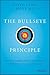 The Bullseye Principle: Mastering Intention-Based Communication to Collaborate, Execute, and Succeed